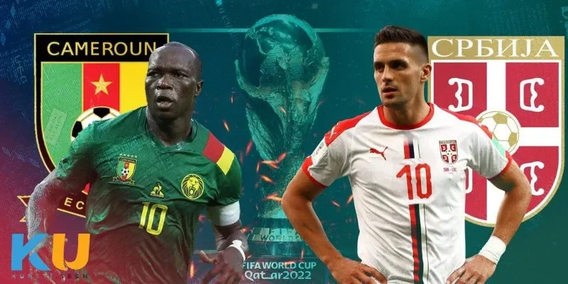 Soi Kèo Serbia Vs Cameroon - Phân Tích Trận Đấu Nảy Lửa Phân tích đội hình và lực lượng cả hai độ